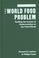 Cover of: The World Food Problem