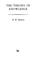 Cover of: The theory of knowledge.