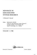 Cover of: Advances in Man-Machine Systems Research by William B. Rouse