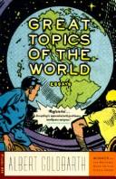 Cover of: Great Topics of the World by Albert Goldbarth