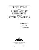 Cover of: Legislative and Regulatory Initiatives for the 107th Congress