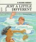 Cover of: Just a Little Different by Bonnie Dobkin