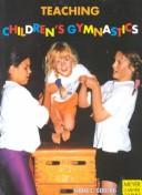 Cover of: Teaching Children's Gymnastics: Spotting and Securing : Step by Step With Thousands of Ideas--From "With Each Other" to Be Able to Help (Meyer & Meyer Sport)