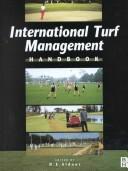 Cover of: International Turf Management Handbook by David Aldous, David Aldous