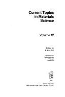 Cover of: Current Topics in Materials Science by E. Kaldis, E. Kaldis