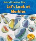 Cover of: Glass: Let's Look at Marbles (Material Detectives)