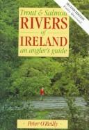 Cover of: Trout and Salmon Rivers of Ireland: An Angler's Guide (Fly Fishing International)