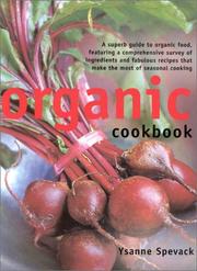 Cover of: Organic Cookbook by Ysanne Spevack