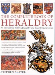 Cover of: The Complete Book of Heraldry | Stephen Slater
