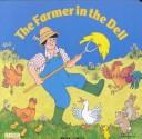 Cover of: The Farmer in the Dell (Classic Books With Holes) by Annie Kubler