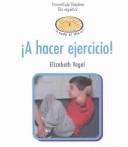 A Hacer Ejercicio! by Elizabeth Vogel