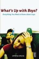 Cover of: What's Up with Boys?: Everything You Need to Know about Guys (invert)