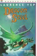 Cover of: Dragon steel (Multisource) by Laurence Yep, Laurence Yep