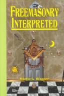 Freemasonry Interpreted by L. Wagner-Martin