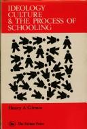 Cover of: Ideology Culture and the Process of Schooling by Henry A. Giroux