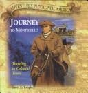 Cover of: Journey to Monticello: Traveling in Colonial Times (Adventures in Colonial America)