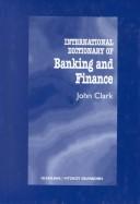 Cover of: Internaitonal Dictionary of Banking and Finance