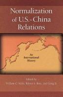 Cover of: Normalization of U.S.-China Relations by Robert Accinelli, Jaw-Ling Joanne Chang, Li Danhui, Rosemary Foot, Li Jie, Vitaly Kozyrev, Wang Zhongchun