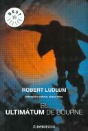 Cover of: El ultimatum Bourne/ The Bourne Ultimatum by Robert Ludlum