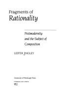 Cover of: Fragments of rationality: postmodernity and the subject of composition