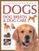 Cover of: The Ultimate Encyclopedia of Dogs, Dog Breeds and Dog Care