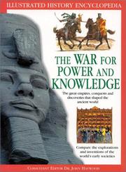 Cover of: The War for Power and Knowledge (Illustrated History Encyclopedia)