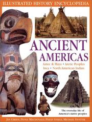 The Ancient Americas (Illustrated History Encyclopedia) by Jen Green, Fiona MacDonald, Philip Steele, Michael Stotter