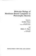 Cover of: Molecular Biology of Membrane-Bound Complexes in Phototrophic Bacteria (Fems Symposium, No 53) (F E M S Symposium) | Gerhart Drews