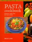 Cover of: Pasta Cookbook: Authentic recipes from the home of pasta