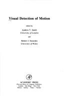 Visual Detection of Motion by Andrew T. Smith