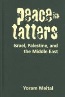Cover of: Peace In Tatters: Israel, Palestine, And The Middle East