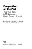 Cover of: Perspectives on the past by edited by Geoffrey A. Clark.