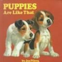 Cover of: Puppies Are Like That