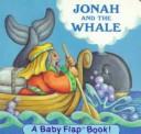 Cover of: Jonah and the Whale (Baby Flap Book) by Parker Smith