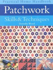 Cover of: Patchwork Skills & Techniques by Dorothy Wood