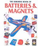 The Usborne book of batteries & magnets by Paula Borton, Vicky Cave