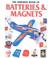 Cover of: The Usborne Book of Batteries and Magnets (How to Make Series)