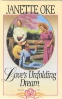 Cover of: Love's Unfolding Dream (Love Comes Softly Series #6) by Janette Oke