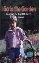 Cover of: I Go to the Garden: Learning the Hard G Sound (Power Phonics/Phonics for the Real World)