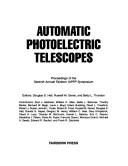 Cover of: Automatic photoelectric telescopes: [proceedings of the Seventh Annual Fairborn IAPPP Symposium]