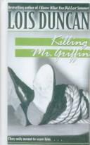 Cover of: Killing Mr Griffin by Lois Duncan