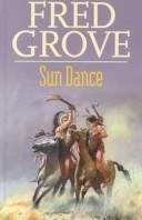 Cover of: Sun Dance by Fred Grove