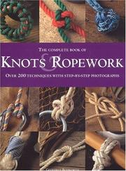 Cover of: The Complete Book of Knots and Ropework | Geoffrey Budworth