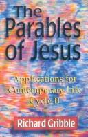 Cover of: The Parables of Jesus by Richard Gribble