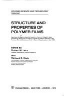 Cover of: Structure and properties of polymer films. | Borden Award Symposium in Honor of Richard S. Stein Boston 1972.