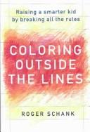 Cover of: Coloring Outside the Lines by Roger C. Schank