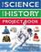 Cover of: The Science and History Project Book