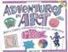 Cover of: Adventures in Art