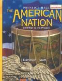 Cover of: The American Nation by James West Davidson, James West Davidson, Michael B. Stoff, Herman J. Viola