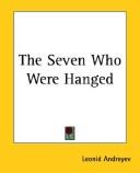 The Seven Who Were Hanged by Leonid Andreyev